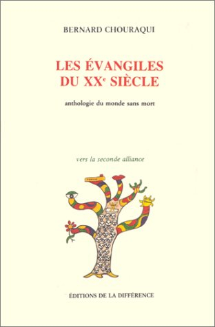 Les Evangiles du XXe siècle : anthologie du monde sans mort