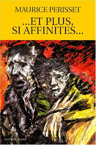 Et plus si affinités...