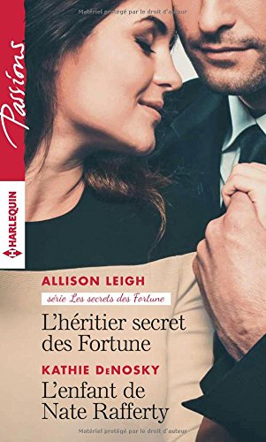 L'héritier secret des Fortune : les secrets des Fortune. L'enfant de Nate Rafferty