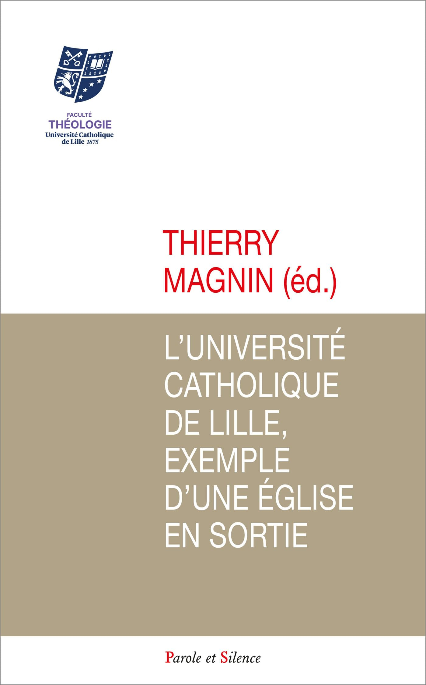 L'université catholique de Lille, exemple d'une Eglise en sortie