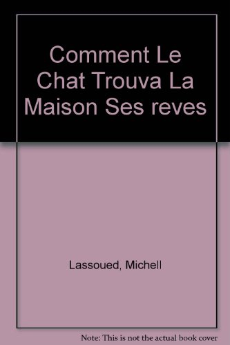 Comment le chat trouva la maison de ses rêves