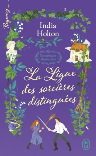 Dangereuses demoiselles. Vol. 2. La ligue des sorcières distinguées