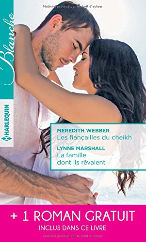 Les fiançailles du cheikh. La famille dont ils rêvaient. Je ne t'ai pas oubliée