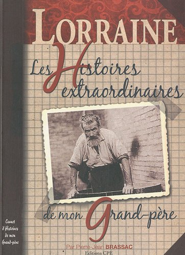 Les histoires lorraines de mon grand-père