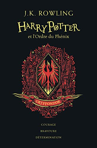 Harry Potter. Vol. 5. Harry Potter et l'ordre du Phénix : Gryffondor : courage, bravoure, déterminat