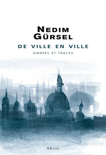 De ville en ville : ombres et traces