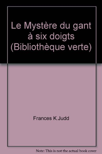 le mystère du gant à six doigts (bibliothèque verte)