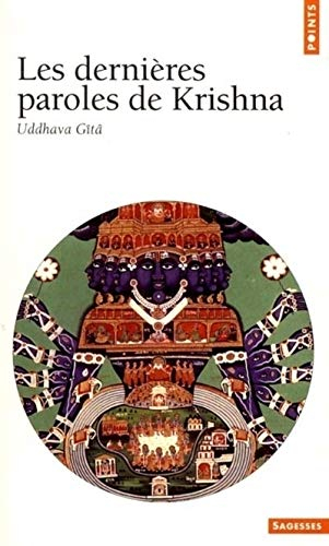 Les dernières paroles de Krishna : Uddhava Gîtâ