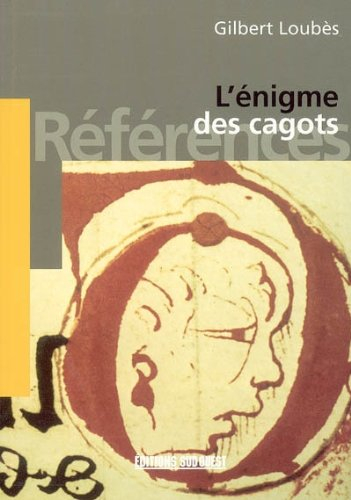 L'énigme des cagots : histoire d'une exclusion
