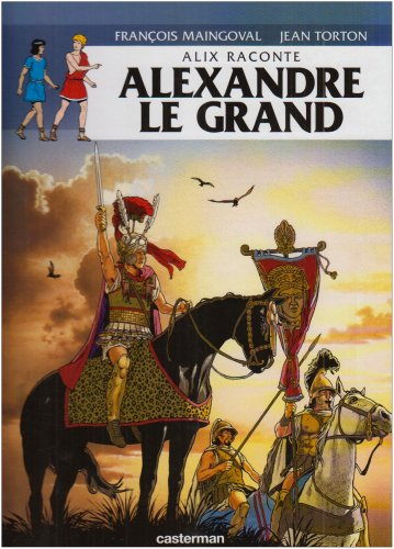 Alix raconte. Alexandre le Grand