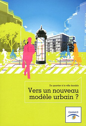Vers un nouveau modèle urbain ? : Du quartier à la ville durable