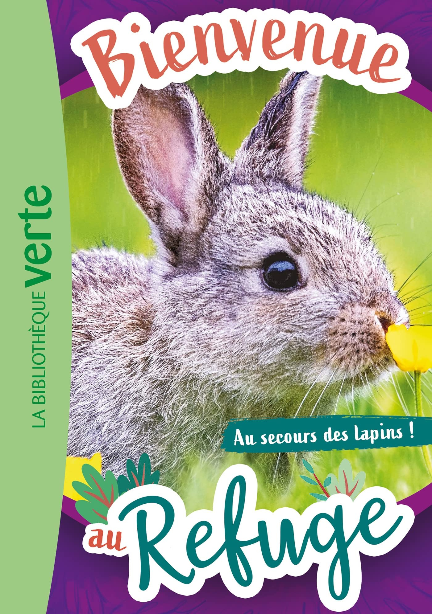Bienvenue au refuge. Vol. 4. Au secours des lapins !