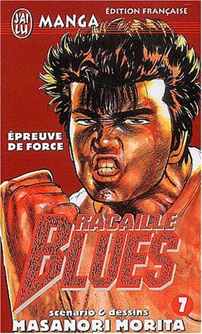 Racaille blues. Vol. 7. Epreuve de force