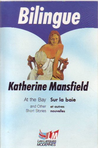 Sur la baie. At the bay : et autres nouvelles