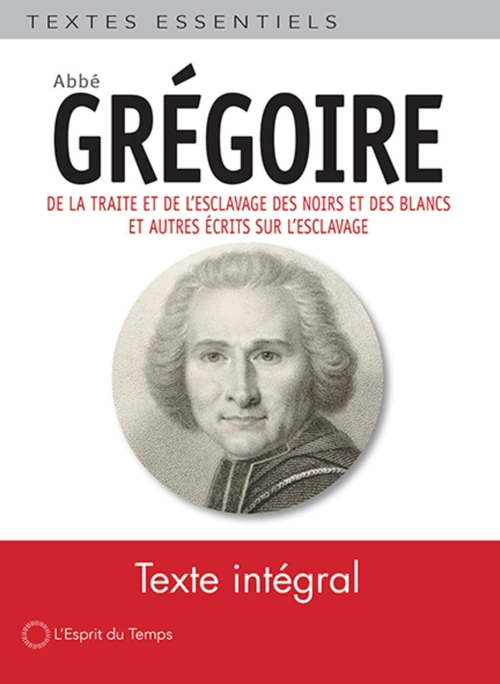 De la traite et de l'esclavage des Noirs et des Blancs : et autres écrits sur l'esclavage