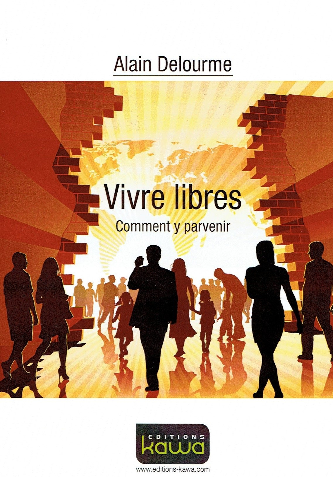 Vivre libres : comment y parvenir