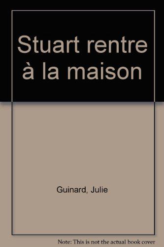 Stuart rentre à la maison