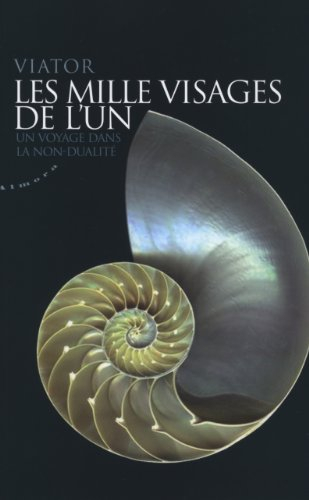 Les mille visages de l'un : un voyage dans la non-dualité