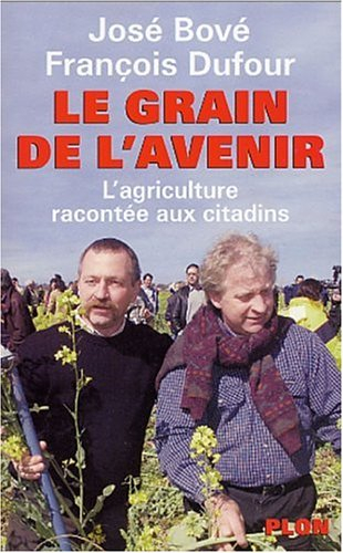 Le grain de l'avenir : l'agriculture racontée aux citadins