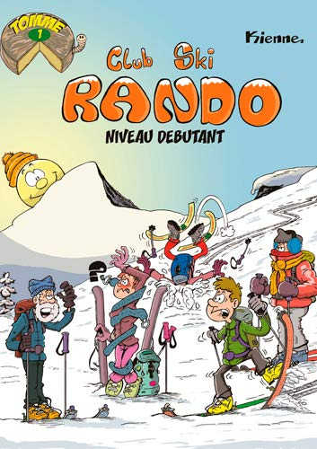 Club ski rando. Vol. 1. Niveau débutant