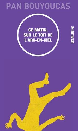 ce matin, sur le toît de l'arc-en-ciel