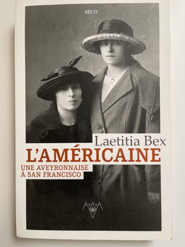 L'Américaine : une Aveyronnaise à San Francisco : récit