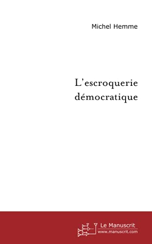 L'Escroquerie démocratique