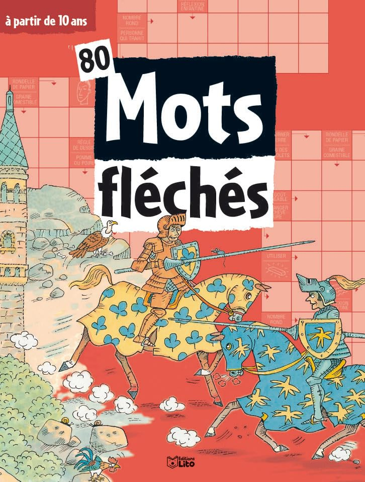 80 mots fléchés : à partir de 10 ans