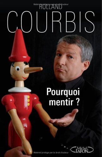 Pourquoi mentir ?
