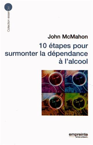 10 étapes pour surmonter la dépendance à l'alcool