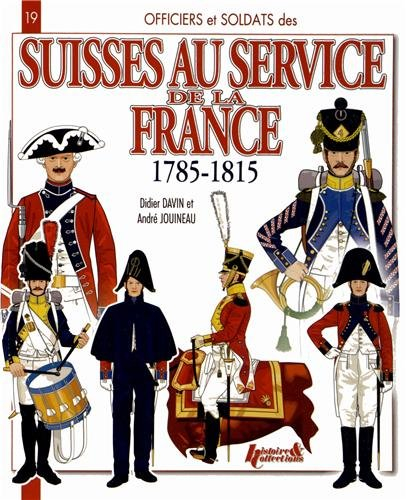 Officiers et soldats des Suisses au service de la France, 1785-1815
