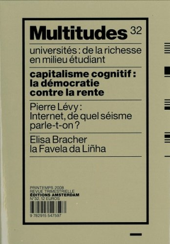 Multitudes, n° 32. Capitalisme cognitif : la démocratie contre la rente