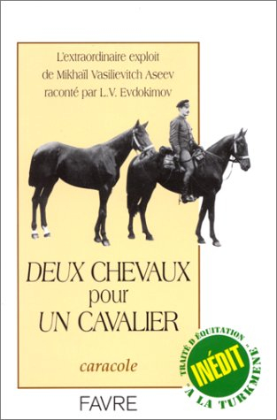 Deux chevaux pour un cavalier : l'extraordinaire exploit de Milkhaïl Vasilievitch Aseev