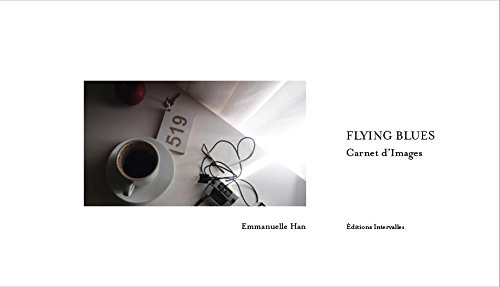 Flying blues : carnet d'images