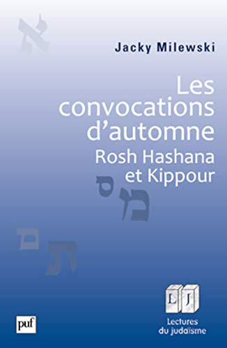 Les convocations d'automne : Rosh Hashana et Kippour