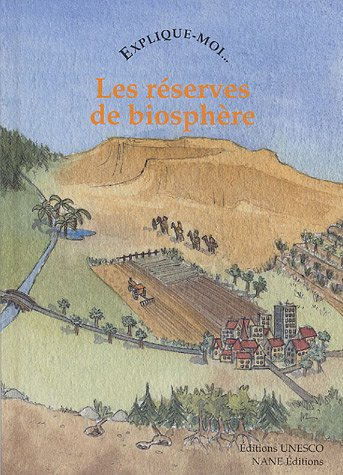 Les réserves de biosphère : explique-moi...