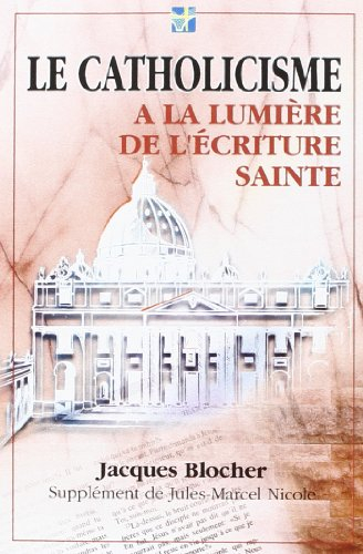 Le Catholicisme à la lumière de l'Écriture Sainte