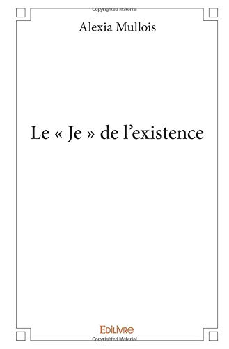 Le « Je » de l'existence