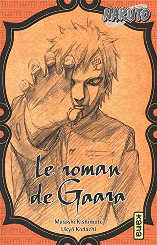 Naruto. Le roman de Gaara