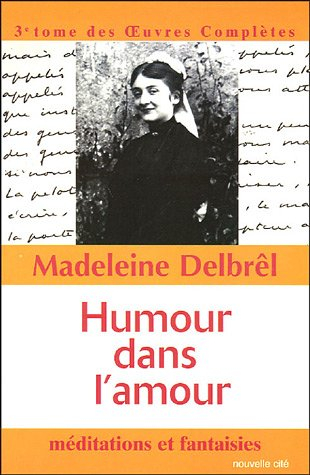 Oeuvres complètes. Vol. 3. Humour dans l'amour : méditations et fantaisies