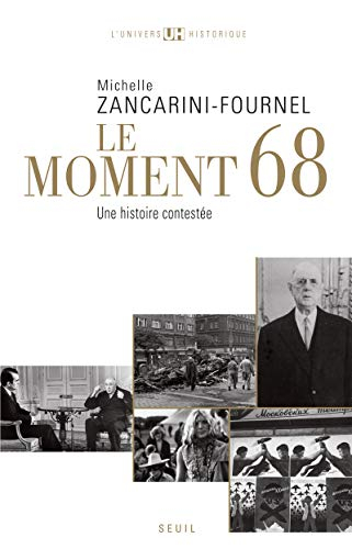 Histoire de la France politique. Le moment 68 : une histoire contestée