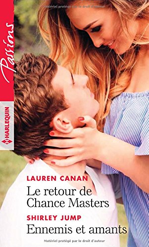 Le retour de Chance Masters. Ennemis et amants