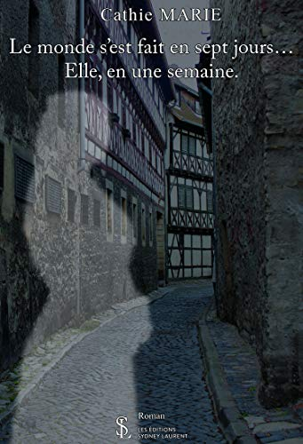 Le monde s'est fait en sept jours . . . Elle, en une semaine