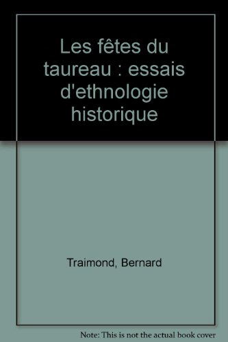 Les fêtes du taureau : essai d'ethnologie historique