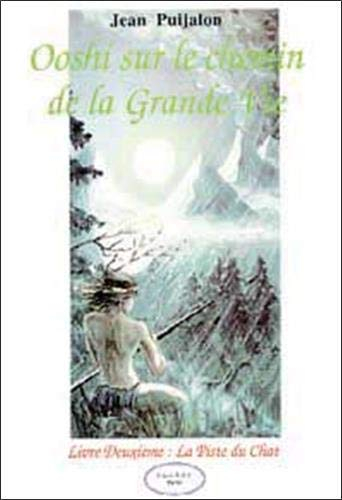Ooshi sur le chemin de la grande vie. Vol. 2. La piste du chat