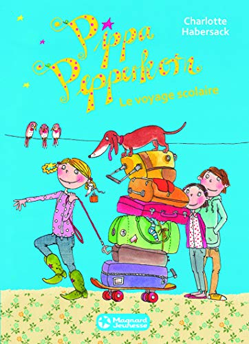 Pippa Pepperkorn. Vol. 4. Le voyage scolaire