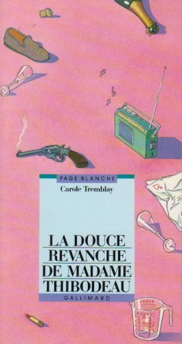 La Douce revanche de madame Thibodeau