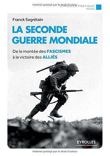 La Seconde Guerre mondiale : de la montée des fascismes à la victoire des Alliés