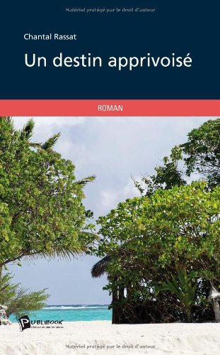 un destin apprivoisé