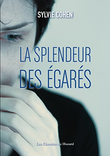 la splendeur des égarés